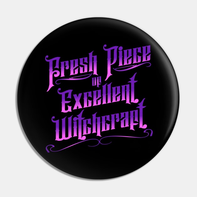 Fresh Piece of Excellent Witchcraft Pin by DraconicVerses
