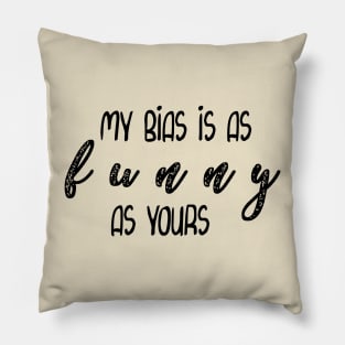 Funny Bias Pillow