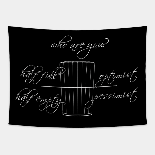 Is the glass half full? Monochrome. Sayings Tapestry by KateQR