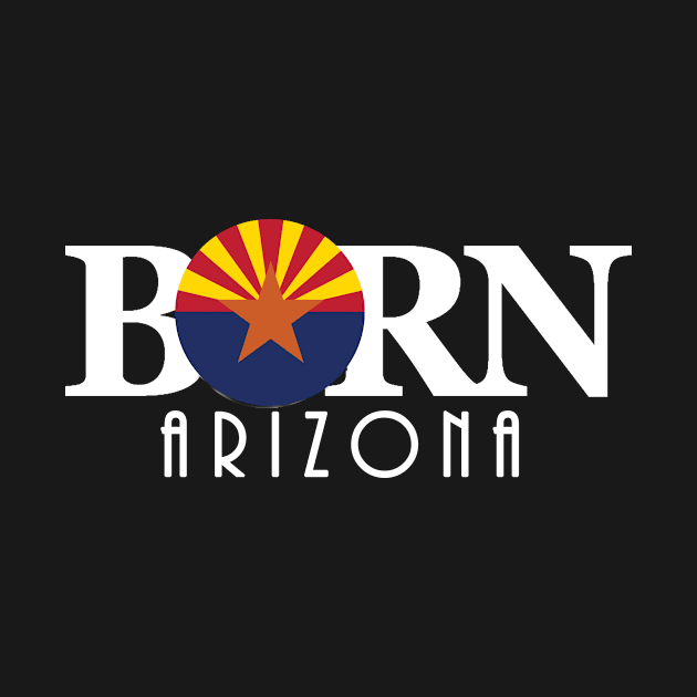 BORN Arizona by HomeBornLoveArizona