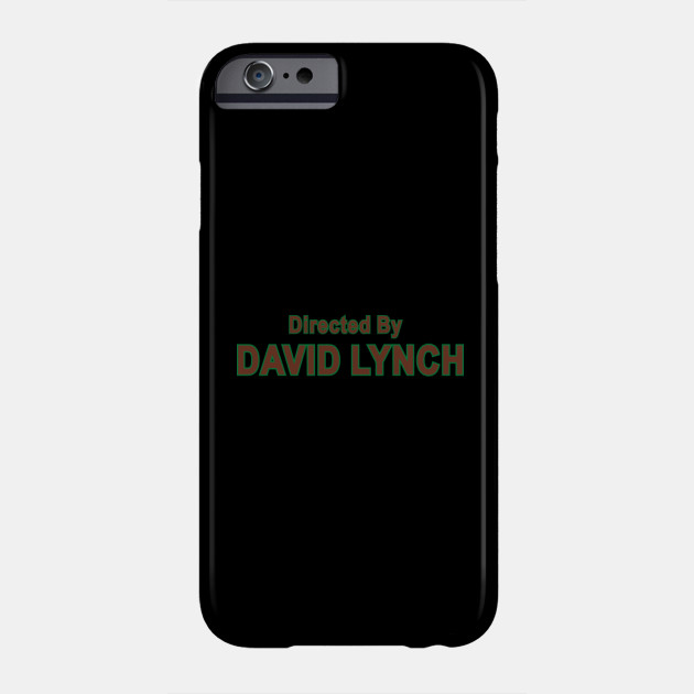 Directed by David Lynch - David Lynch - Phone Case | TeePublic