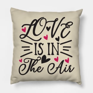 Love is in the Air Pillow