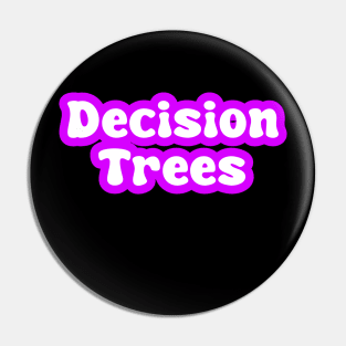 Decision Trees Pin