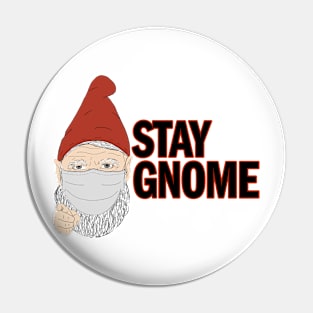 Stay Gnome Pin