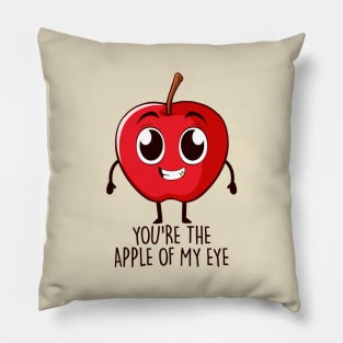 You're The Apple Of My Eye Pillow