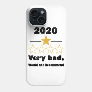 2020 One Star Very Bad. Would Not Recommend 2020 Funny Gift T-Shirt Phone Case