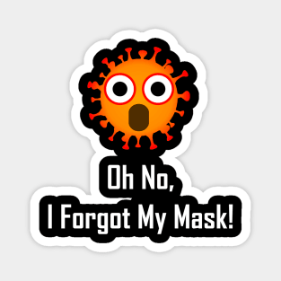 Oh No, I Forgot My Mask! Magnet