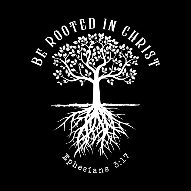 Be rooted in Christ - Christ - Phone Case