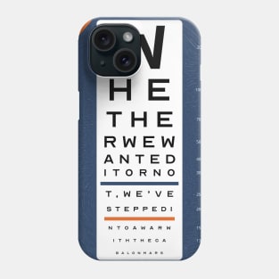 Whether we wanted it or not eye test Phone Case