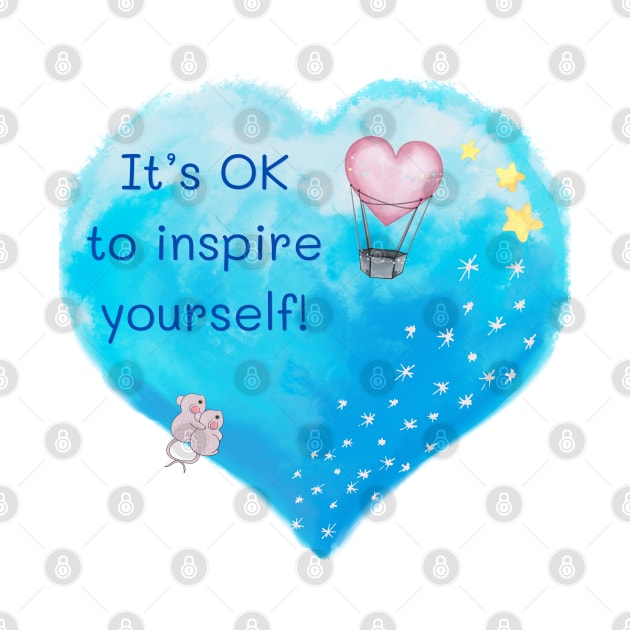 It’s OK to Inspire Yourself! by StuffWeMade