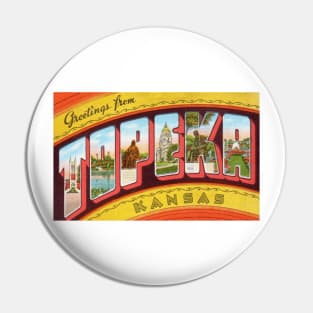 Greetings from Topeka, Kansas - Vintage Large Letter Postcard Pin