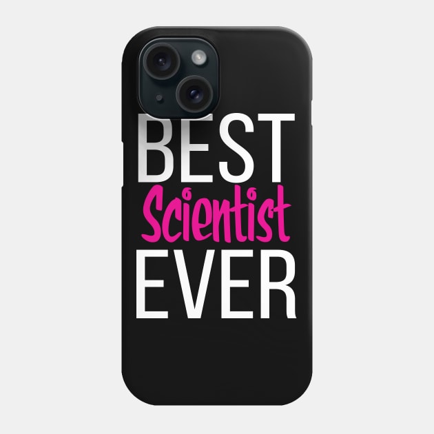 Best Scientist Ever Phone Case by ProjectX23Red