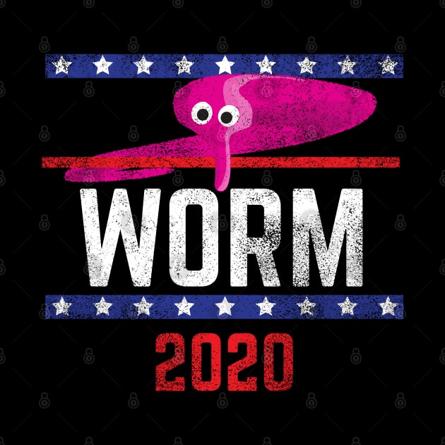 Magic Worm On A String Meme Pink Worm 2020 for President by YourGoods