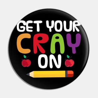 Get Your Cray On Pin