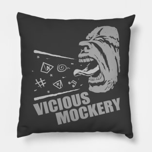 Vicious Mockery Pillow