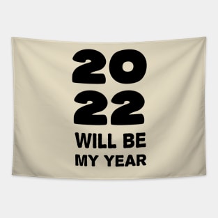 2022 Will be my year Tapestry