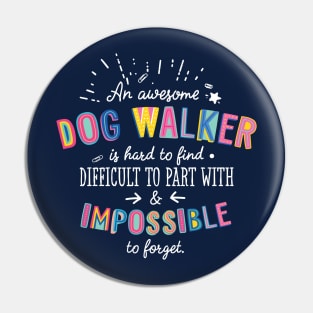 An awesome Dog Walker Gift Idea - Impossible to Forget Quote Pin