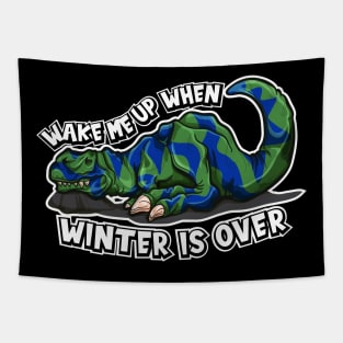 T-Rex Dinosaur Wake Me Up When Winter Is Over Tapestry