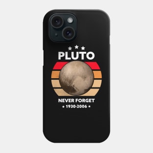 Never Forget Pluto Phone Case