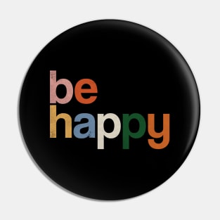 be happy colors rainbow Pin