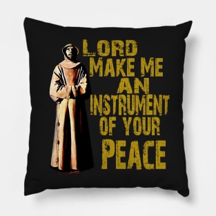 St Francis of Assisi quote Instrument of Peace Pillow