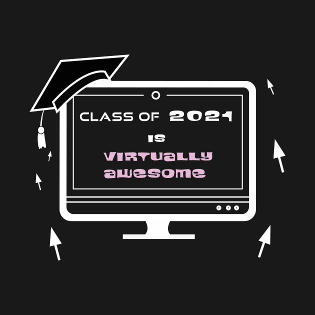 Class of 2021 is virtually awesome by CreativeBubble21