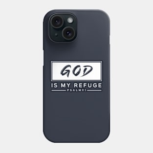 God Is My Refuge Phone Case