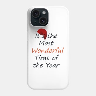 Most Wonderful Time of the Year Phone Case