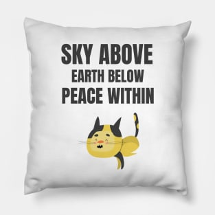Sky Above Earth Below Peace Within Pillow