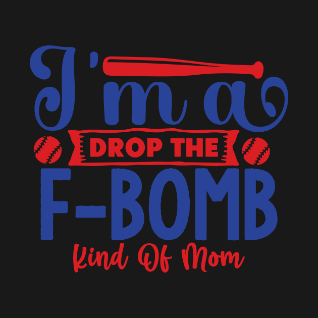 I'm a  drop the F-BOMB kind of MOM by Misfit04