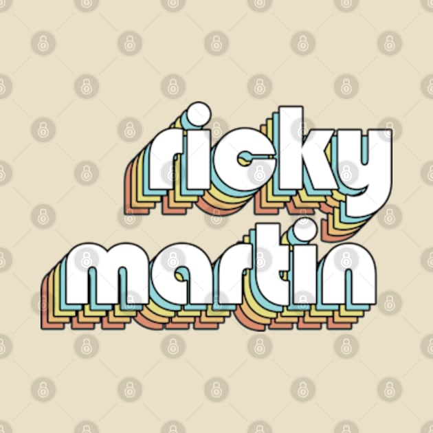 Ricky Martin - Retro Rainbow Typography Faded Style by Paxnotods