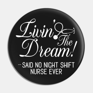 Living the Dream Nurse Pin