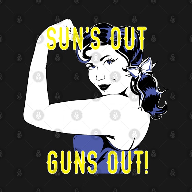 Suns Out Guns Out Rosie Shirt by tropicalteesshop