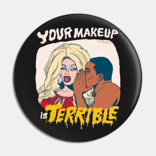 Your Makeup is Terrible Pin