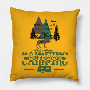 nature is home - camping outdoor adventure Pillow