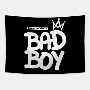 For Boys, Created for a Bad Boy, Badass Boy, King Boy, Bad Boys Tapestry