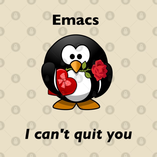 Emacs: I can't quit you by willc