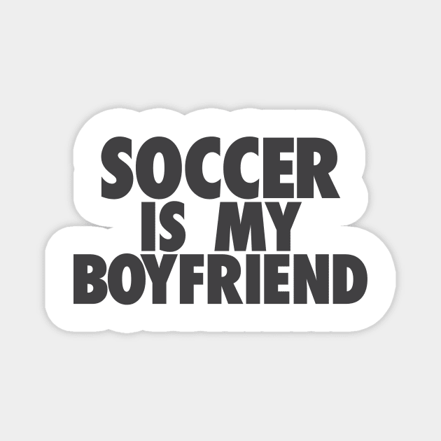 Soccer Is My GF Magnet by TheJester