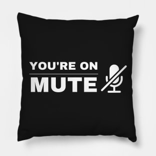 You're on mute Pillow