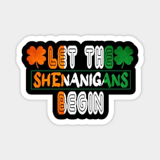 Let The Shenanigans Begin Magnet