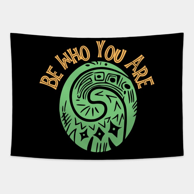 Be Who You Are Tapestry by KayBee Gift Shop