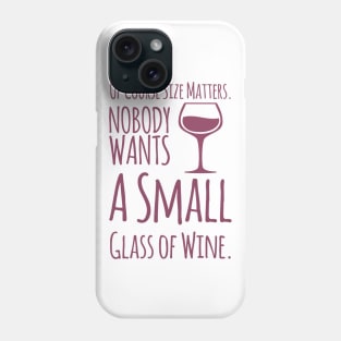 Size Matters Phone Case