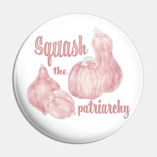 Squash the Patriarchy. All Halloween and Feminist Pin
