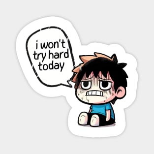 Lazy Day - I Won't Try Hard Today Magnet