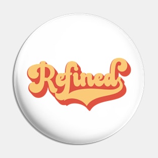 Refined Pin