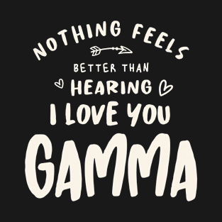 I Love You Gamma - Mother's Day T-Shirt