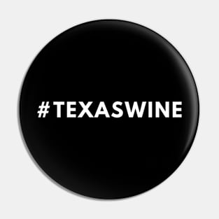 Texas Wine Shirt #texaswine - Hashtag Shirt Pin