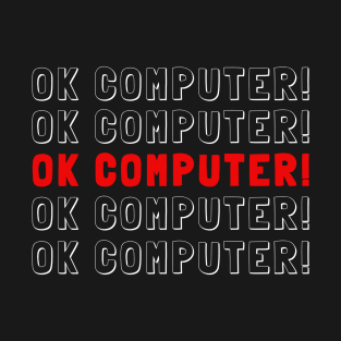 Ok Boomer, Ok Computer! Black T-Shirt