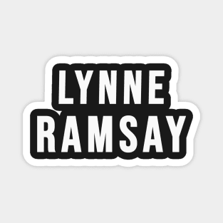 Lynne Ramsay Magnet