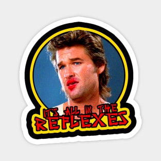 Big Trouble in Little China // It's All in The Reflexes Magnet